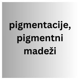 Pigmentacije, pigmentni madeži