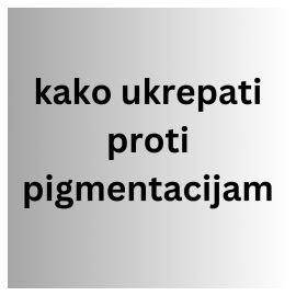 Kaj storiti proti pigmentacijam in pigmentnim madežem?