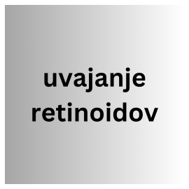 Uvajanje retinoidov